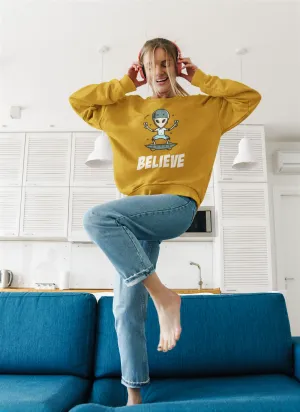 Believe: ALIEN & SPACE- Winter Sweatshirts