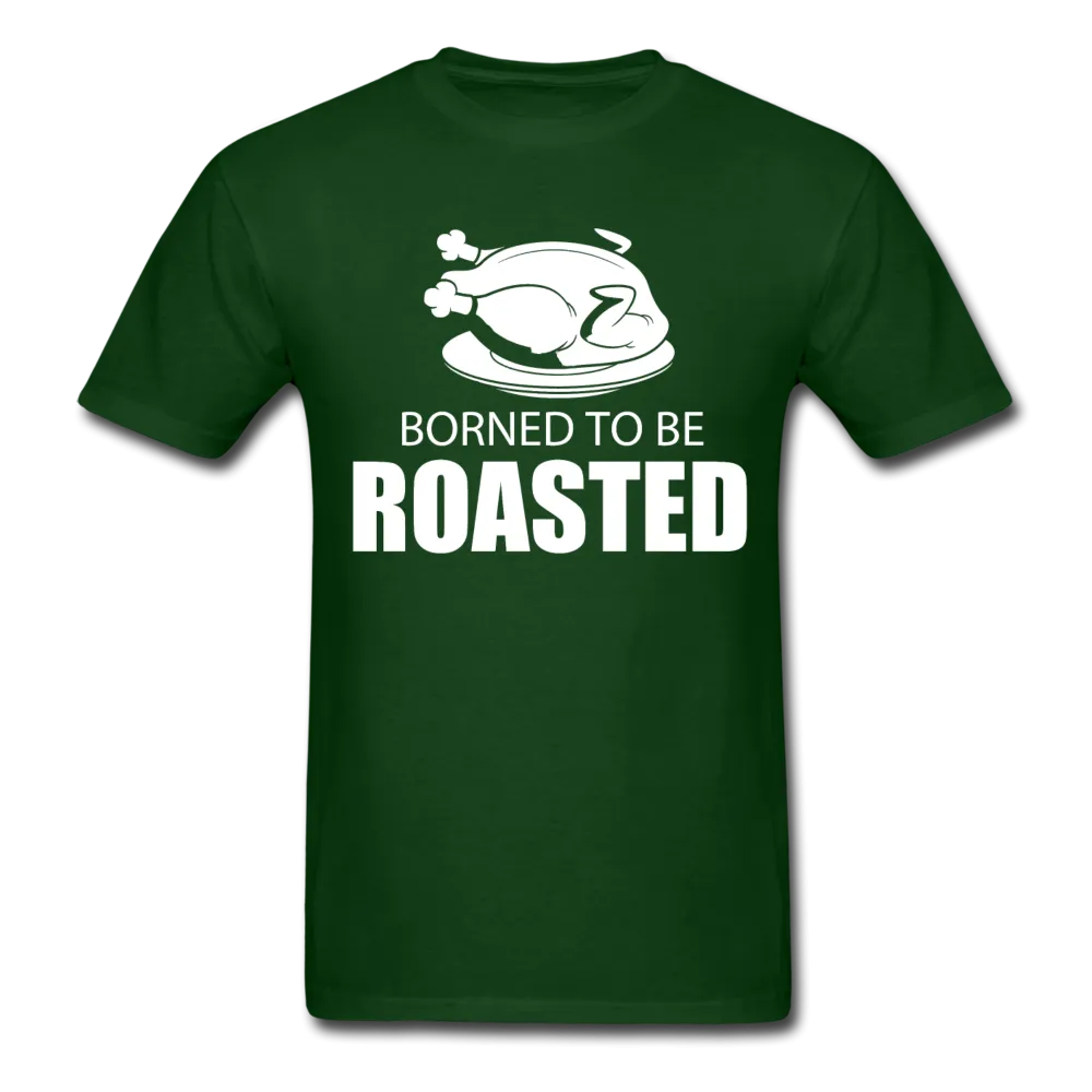 Borned To Be Roasted Men's T-Shirt