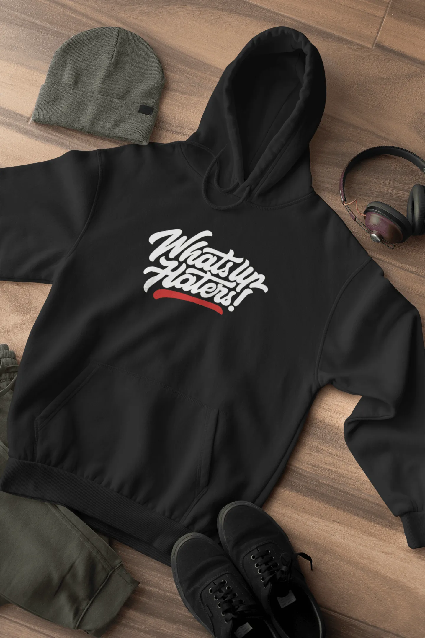 " Whatsup Haters "- UNISEX HOODIES